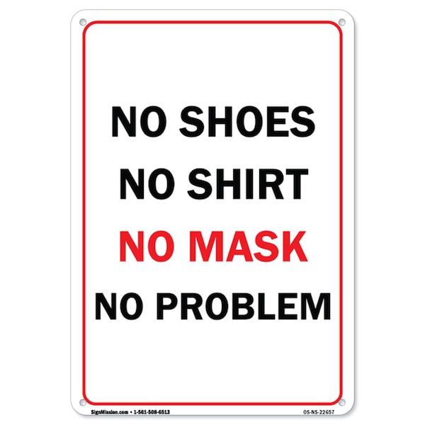 Public Safety, No Shoes No Shirt No Mask No Problem, 18in X 12in Rigid Plastic, OS-NS-P-1218-22657